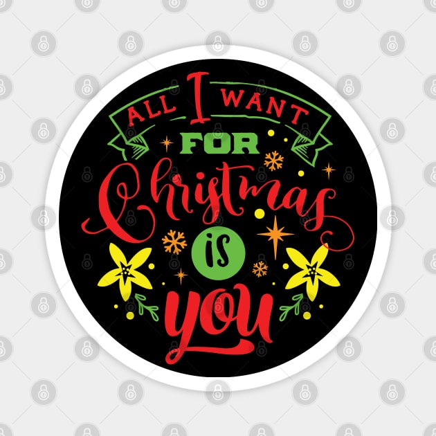 All I Want For Christmas Is You - Typographic Design 4 Magnet by art-by-shadab